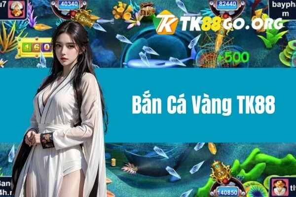 Bắn Cá Vàng