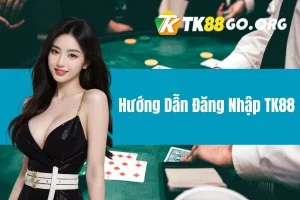 Hướng Dẫn Đăng Nhập TK88