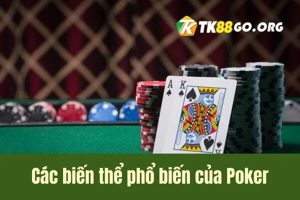 Các biến thể phổ biến của Poker