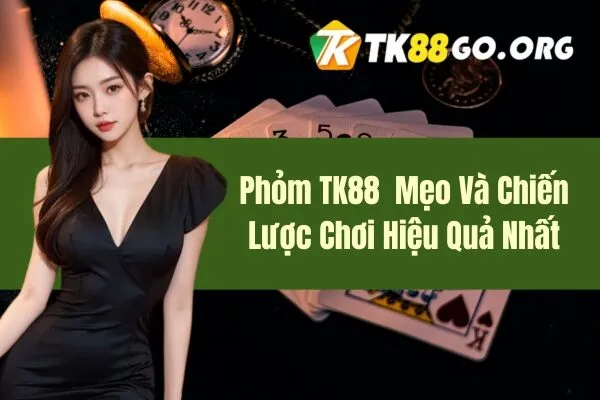 Phỏm TK88