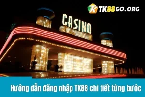 Hướng dẫn đăng nhập TK88 chi tiết từng bước